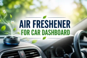 Air Freshener for Car Dashboard